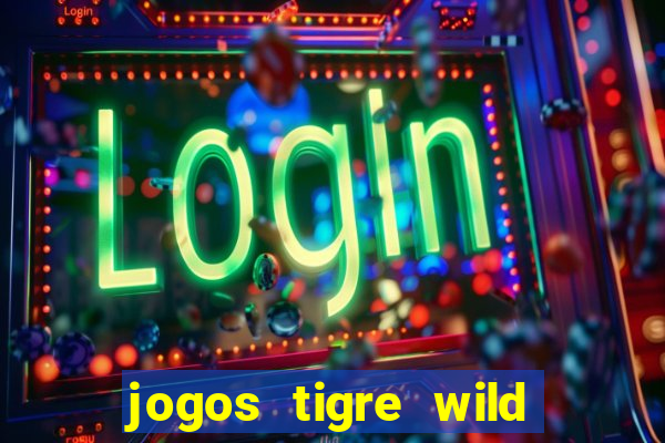 jogos tigre wild fortune tiger